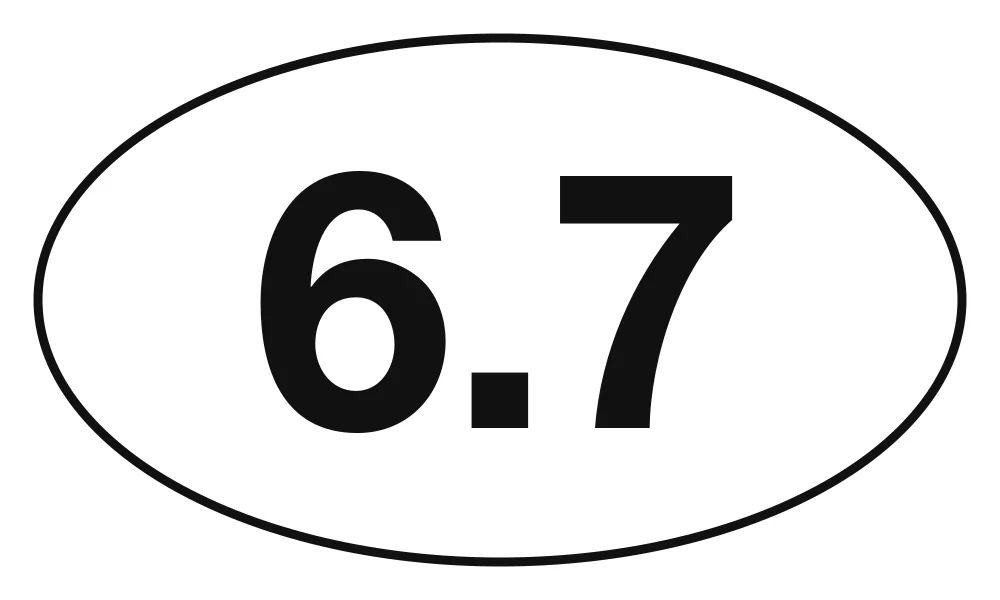 6.7 oval sticker: big black 6.7 in a black-outlined white oval