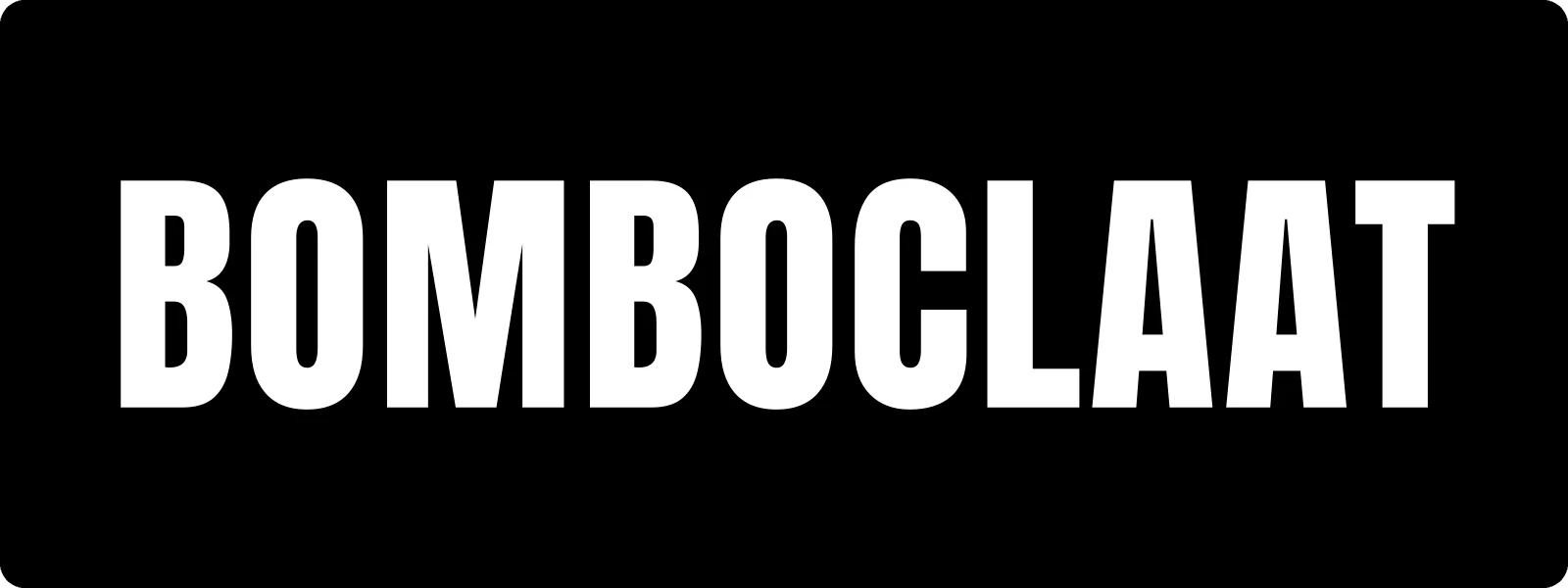 Bomboclaat bumper sticker: heavy white condensed letters on black