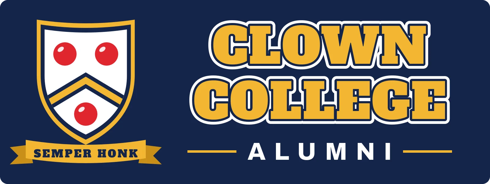 Clown College alumni bumper sticker: a shield crest with three red clown noses and gold varsity letters on navy