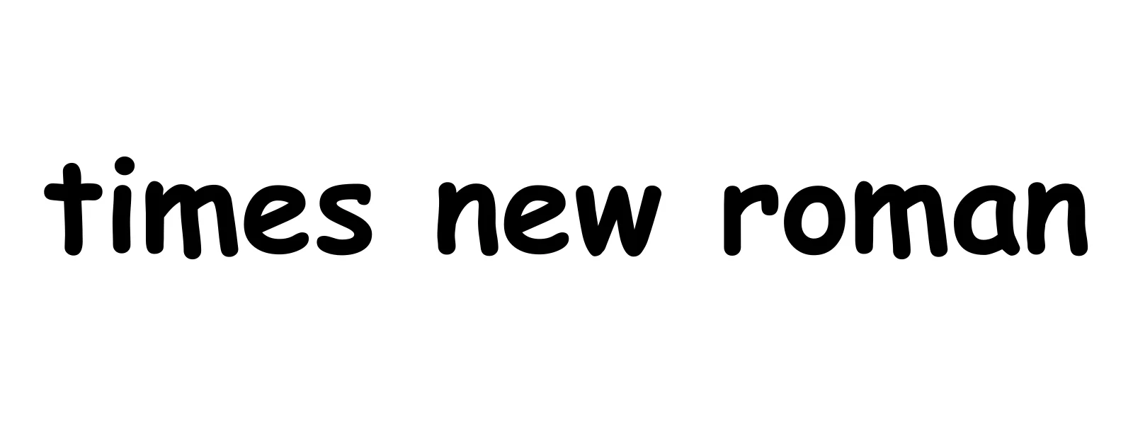 Times new roman bumper sticker: the words times new roman set in a rounded casual font, black on white